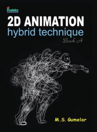 Image of 2D ANIMATION HYBRID TECHNIQUE BOOK A