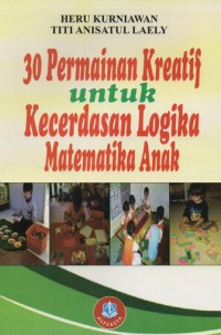 30 Permainan Kreatif untuk Kecerdasan Logika Matematika Anak