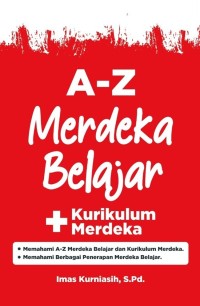 A-Z  MERDEKA  BELAJAR KURIKULUM MERDEKA