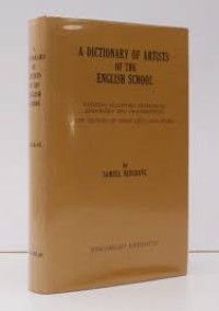 A DICTIONARY OF ARTIST OF THE ENGLISH SCHOOL