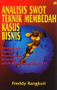 ANALISIS SWOT TEKNIK MEMBEDAH KASUS BISNIS