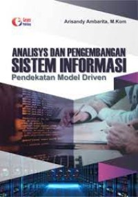 ANALISYS DAN PENGEMBANGAN SISTEM INFORMASI PENDEKATAN MODEL DRIVEN