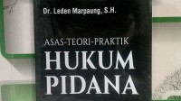 ASAS TEORI PRAKTIK HUKUM PIDANA