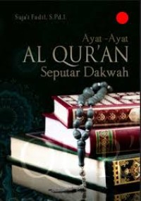 AYAT AYAT ALQURAN SEPUTAR DAKWAH