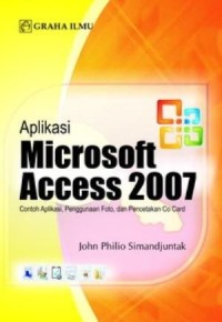 Aplikasi Microssoft Access 2007  contoh aplikasi ,penggunaan foto, dan pencetakan co card