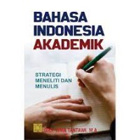 BAHASA INDONESIA AKADEMIK  STARTEGI MENELITI DAN MENULIS