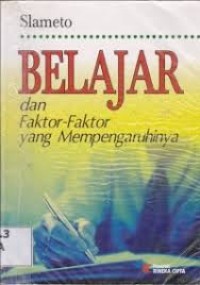 BELAJAR DAN FAKTOR-FAKTOR YANG MEMPENGARUHINYA