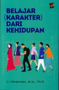 BELAJAR KARAKTER DARI KEHIDUPAN