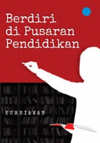 BERDIRI DI PUSARAN PENDIDKAN