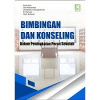 BIMBINGAN DAN KONSELING DALAM PENINGKATAN PERAN SEKOLAH