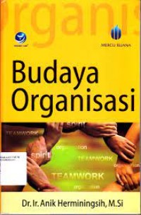 BUDAYA ORGANISASI sebuah kebutuhan untuk meningkatkan kinerja jangka panjang