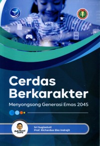 CERDAS BERKARAKTER MENYONGSONG GENERASI EMAS 2045