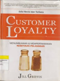 CUSTOMER LOYALTY MENUMBUHKAN & MEMPERTAHANKAN KESETIAN PELANGGAN