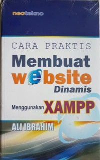 CARA PRAKTIS MEMBUAT WEBSITE DINAMIS MENGGUNAKAN XAMPP