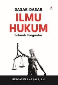 DASAR DASAR ILMU HUKUM SEBUAH PENGANTAR