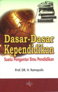 DASAR DASAR KEPENDIDIKAN SUATU PENGANTA ILMU PENDIDIKAN