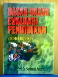 DASAR-DASAR EVALUASI PENDIDKAN (EDISI REVISI)