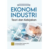 EKONOMI INDUSTRI TEORI DAN KEBIJAKAN