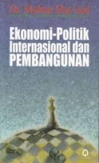 EKONOMI POLITIK INTERNASIONAL DAN PEMBANGUNAN