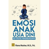 EMOSI ANAK USIA DINI DAN STARTEGI PENGEMBANGANNYA