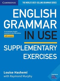 ENGLISH GRAMMAR IN USE SUPLEMENTARY EXERCISES