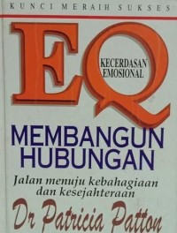 EQ Kecerdasan Emosional Membangun Hubungan