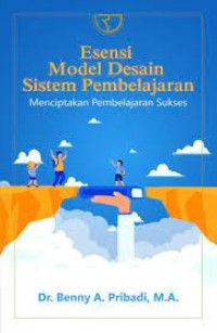 ESENSI MODEL DESAIN SISTEM PEMBELAJARAN