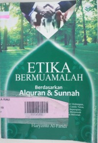 ETIKA BERMUAMALAH BERDASARKAN  ALQURAN & SUNNAH