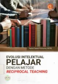 EVOLUSI INTELEKTUAL PELAJR DENGAN METODE RECIPROCAL TEACHING