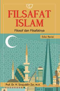 FILSAFAT ISLAM FILOSOF DAN FILSAFATNYA