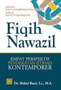 FIQIH NAWAZIL EMPAT PRESPEKTIF PENDEKATAN IJTIHAD KONTEMPORER