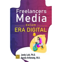 FREELANCES MEDIA DALAM ERA DIGITAL