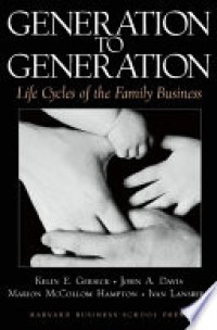 Generation To Generation Life Cycles the Family Business