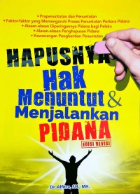 HAPUSNYA HAK MENUNTUT & MENJALANKAN PIDANA