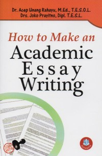 HOW TO MAKE AN ACADEMIC ESSAY WRITING