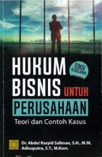 HUKUM BISNIS UNTUK PERUSAHAAN TEORI DAN CONTOH KASUS