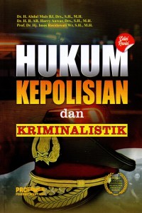 HUKUM KEPOLISIAN DAN KRIMINALISTIK