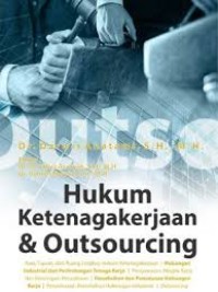 HUKUM KETENAGAKERJAAN & OUTSOURCING