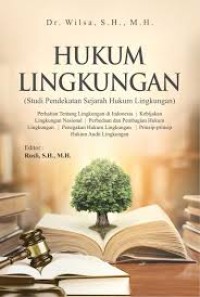 HUKUM  LINGKUNGAN  STUDI PENDEKATAN SEJARAH HUKUM LINGKUNGAN