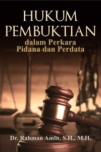 HUKUM PEMBUKTIAN DALAM PERKARA PIDANA DAN PERDATA