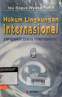 Hukum Lingkungan Internasional persprktif bisnis internasional