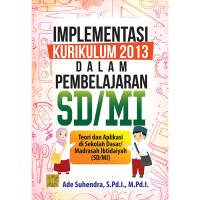 IMPLEMENTASI KURIKULUM 2013 DALAM PEMBELAJARAN SD MI