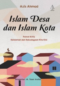 ISLAM DESA DAN ISLAM KOTA