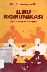 Ilmu Komunikasi Sebuah Pengantar RIngkas