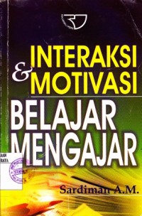 Interaksi & Motivasi Belajar Mengajar