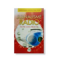 Jurnalisme radio teori dan praktek