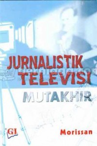 JURNALISTIK TELEVIS MUKTAHIR