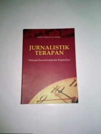 JURNALISTIK TERAPAN pedoman ke wartawanan dan ke penulisan