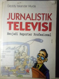 JURNALISTIK TELEVISI JADI REPORTER