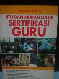 Jitu dan Mudah Lulus Sertifikasi Guru